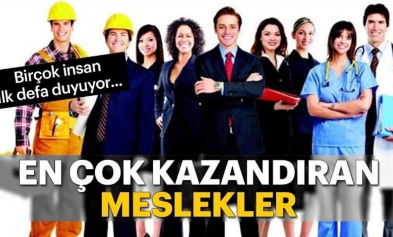 En Çok Kazandıran 10 Meslek Nelerdir?