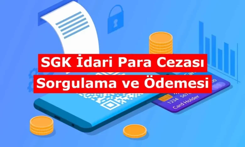 SGK İdari Para Cezaları Nelerdir