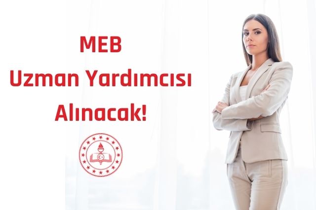 Milli Eğitim Bakanlığı 50 Adet Uzman Yardımcısı Alımı Yapacak!